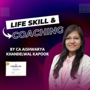 Life-Skills-Certificate-Course-by-CA-Aishwarya-Khandelwal-Kapoor