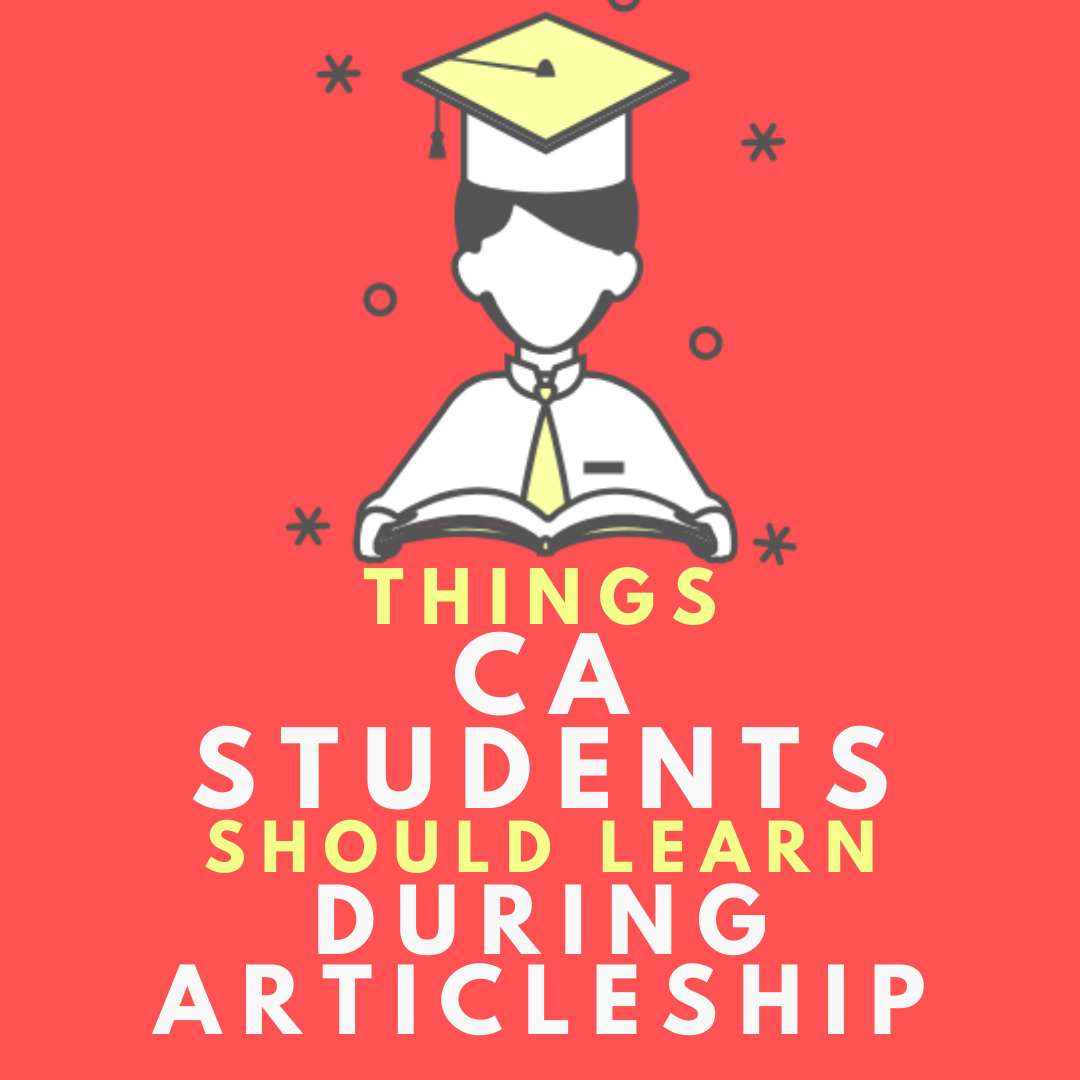 Things Ca Students Should Learn During Articleship Www Studyathome Org