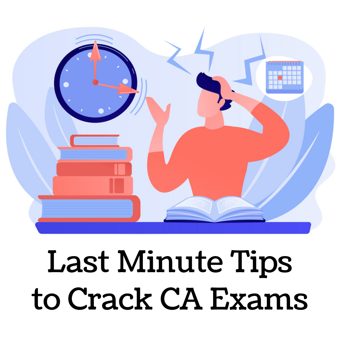 Last Minute Tips to Crack CA Exams